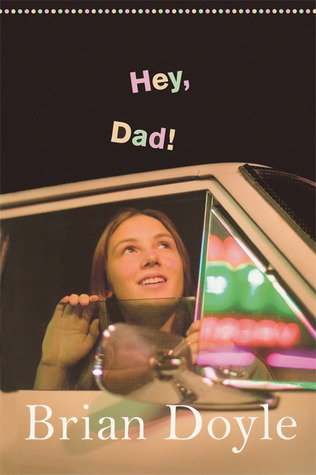 Hey Dad! by Brian Doyle